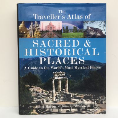 The Traveller's Atlas of Sacred and Historical Places