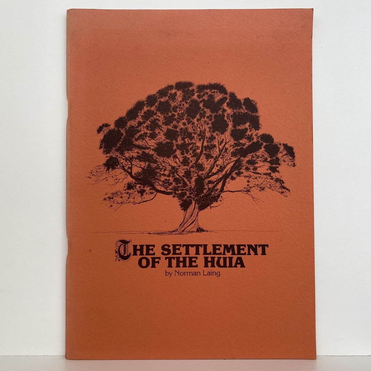 THE SETTLEMENT OF THE HUIA A History of The Huia and the Manukau Harbour