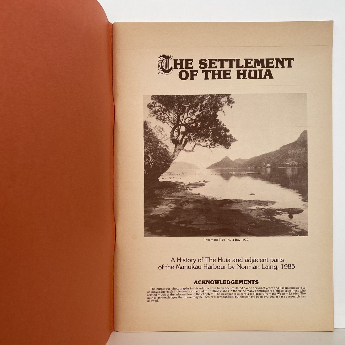 THE SETTLEMENT OF THE HUIA A History of The Huia and the Manukau Harbour