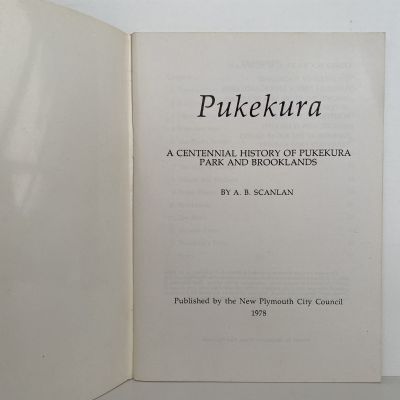 PUKEKURA: A Centennial History of Pukekura Park & Brooklands