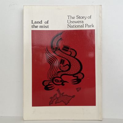 LAND OF THE MIST: The Story of Urewera National Park