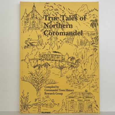 True Tales of Northern Coromandel