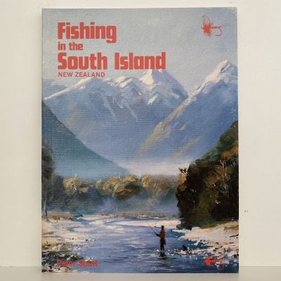 FISHING IN THE SOUTH ISLAND of New Zealand
