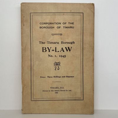 The Timaru Borough BY-LAW No 1. 1945