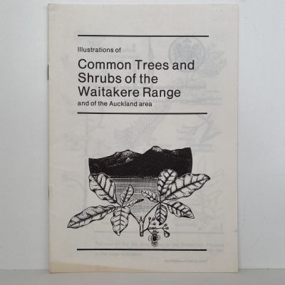 Illustrations of Common Trees and Shrubs of the Waitakere Range