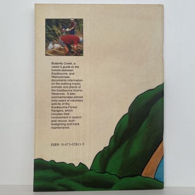 BUTTERFLY CREEK: Visitors Guide to the Forests around Wainuiomata