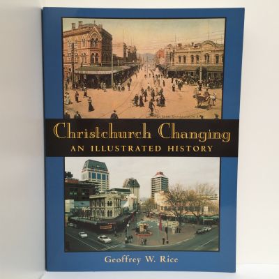 Christchurch Changing: An Illustrated History