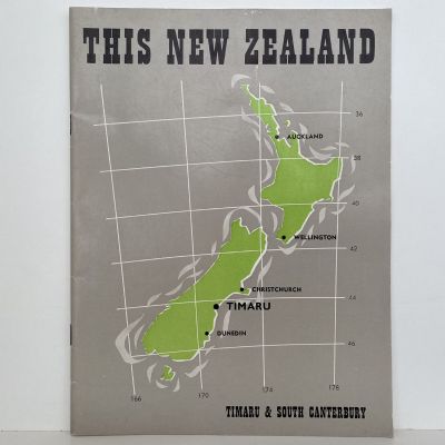 THIS NEW ZEALAND: Timaru & South Canterbury Volume 1, No 9