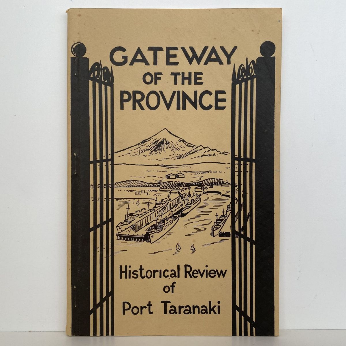 GATEWAY OF THE PROVINCE: Historical Review of Port Taranaki