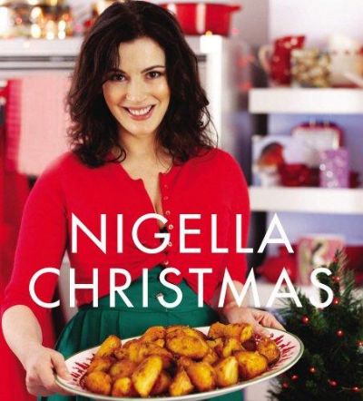 Nigella Christmas : Food, Family, Friends, Festivities