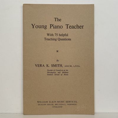 The Young Piano Teacher - With 75 helpful Teaching Questions