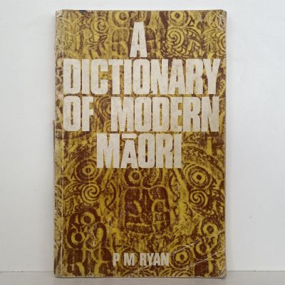 A DICTIONARY OF MODERN MAORI