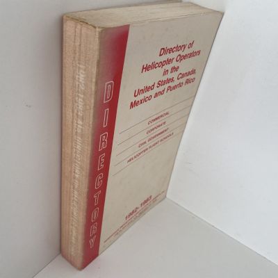 DIRECTORY OF HELICOPTER OPERATORS in the USA, Canada, Mexico, Puerto Rico 1982