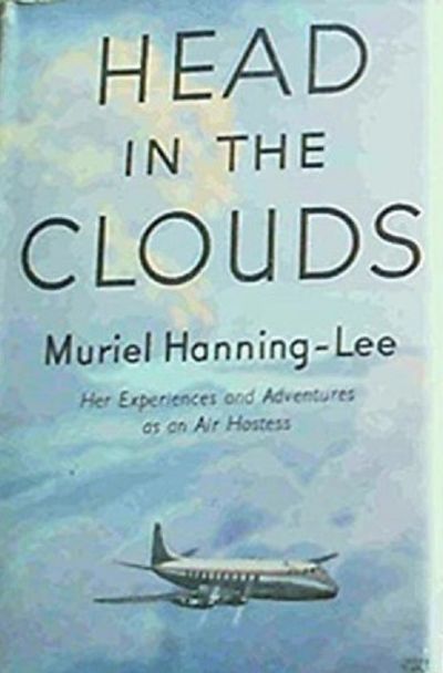 HEAD IN THE CLOUDS : Adventures as an Air Hostess 