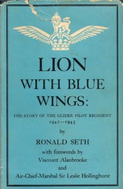 LION WITH BLUE WINGS: The Story Of The Glider Pilot Regiment 1942-1945 