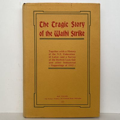 The Tragic Story of the Waihi Strike