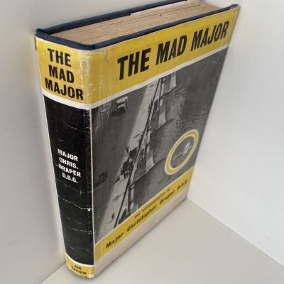 THE MAD MAJOR: Autobiography of Major Christopher Draper D.S.C.