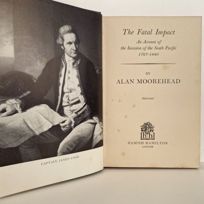 THE FATAL IMPACT: The Invasion of the South Pacific 1767-1840