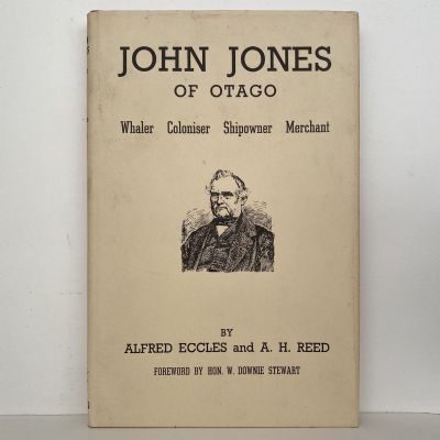 JOHN JONES of Otago: Whaler, Coloniser, Shipowner, Merchant