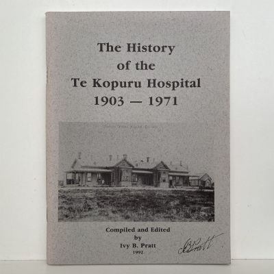 The History of the Te Kopuru Hospital 1903-1971