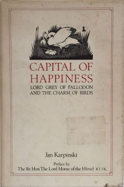 Capital of Happiness : Lord Grey of Fallodon and the Charm of Birds 