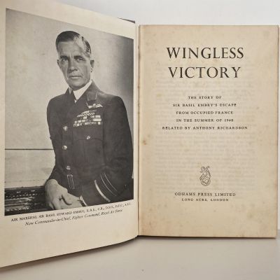WINGLESS VICTORY: The story of Sir Basil Embry's escape from occupied France