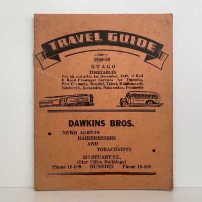 TRAVEL GUIDE: Otago Timetables for Rail and Road Passenger Services 1949 - 1950