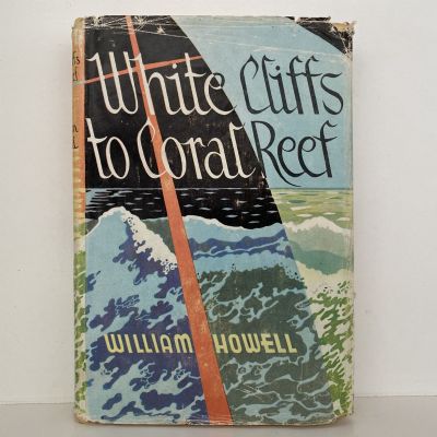 WHITE CLIFFS TO CORAL REEF: A Small Classic Boat Voyage