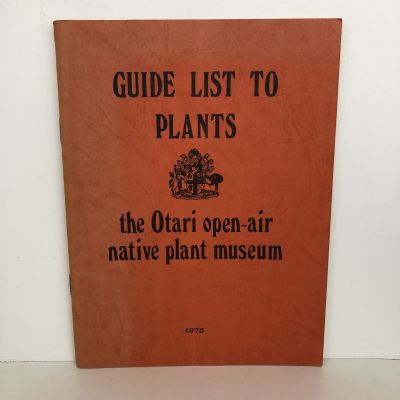 GUIDE LIST TO PLANTS: The Otari open-air native plant museum