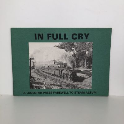 IN FULL CRY Farewell to Steam - pictorial album