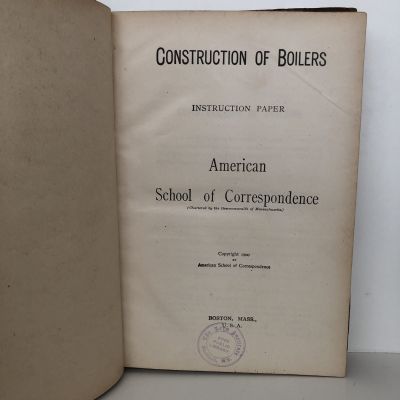 CONSTRUCTION OF BOILERS: American School Of Correspondence