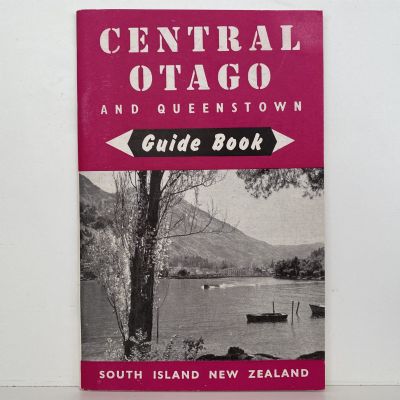 CENTRAL OTAGO and Queenstown - Guide Book