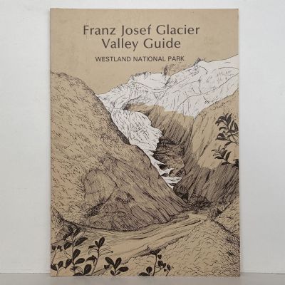 FRANZ JOSEF GLACIER: Valley Guide - Westland National Park