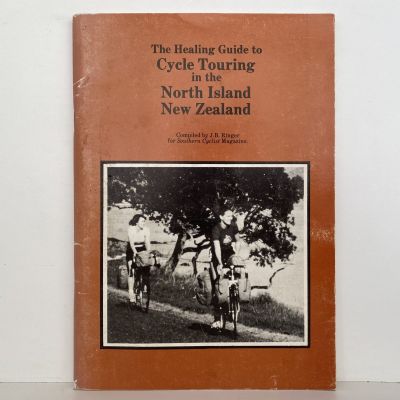 The Healing Guide to CYCLE TOURING in the NORTH ISLAND of New Zealand