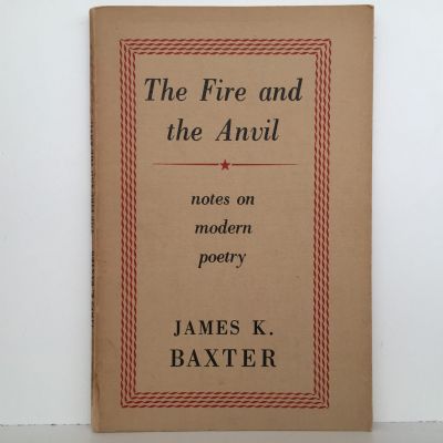 THE FIRE AND THE ANVIL: Notes on Modern Poetry