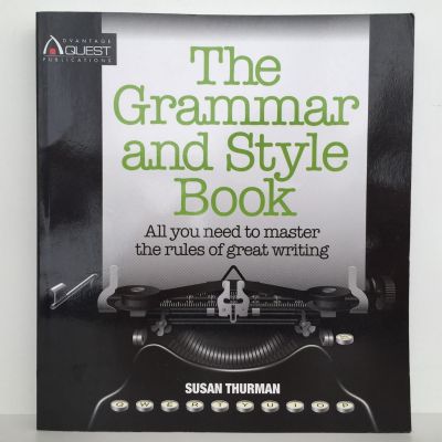 THE GRAMMAR AND STYLE BOOK: All You Need to Master the Rules of Great Writing