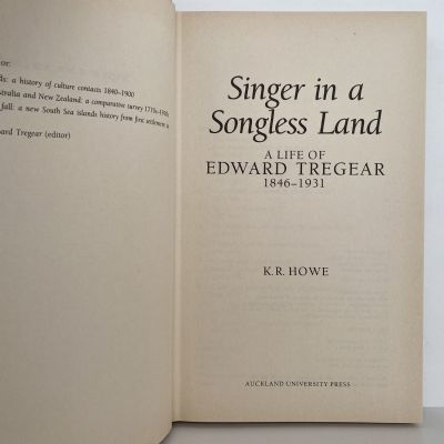 SINGER IN A SONGLESS LAND: A Life of Edward Tregear 1846-1931
