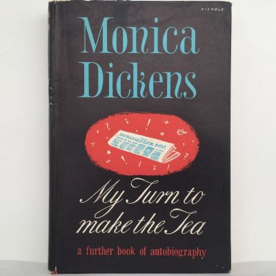 MONICA DICKENS: My Turn to Make the Tea