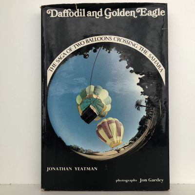 DAFFODIL AND GOLDEN EAGLE: Two Balloons Crossing the Sahara