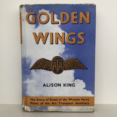 GOLDEN WINGS: The Women Ferry Pilots of the ATA