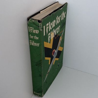 I FLEW FOR THE FUHRER: The Story of A German Airman