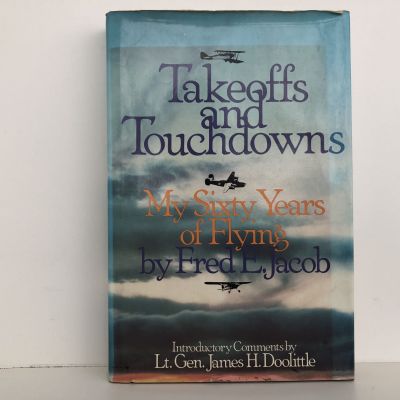 TAKEOFFS AND TOUCHDOWNS: My Sixty Years of Flying