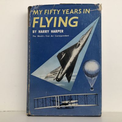 MY FIFTY YEARS IN FLYING: The World's First Air Correspondent