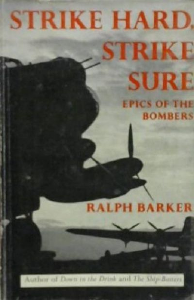 STRIKE HARD, STRIKE SURE: Epics of the Bombers 