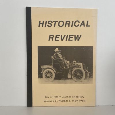 HISTORICAL REVIEW: Bay of Plenty Journal of History - Vol. 32, No. 1 - May 1984
