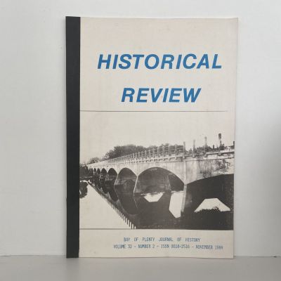 HISTORICAL REVIEW: Bay of Plenty Journal of History - Vol. 32, No. 2 - Nov 1984