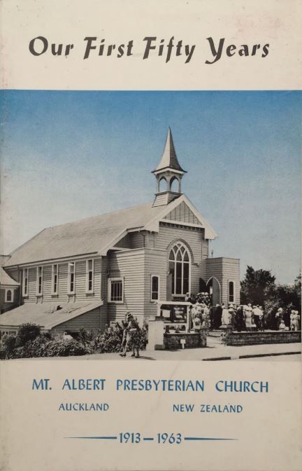 Our First Fifty Years: Mt. Albert Presbyterian Church 1913-1963