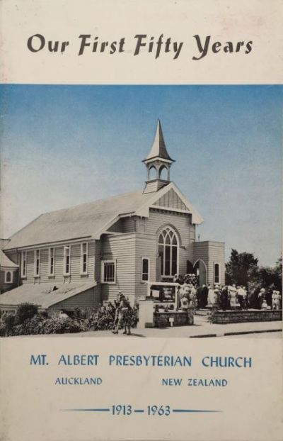 Our First Fifty Years: Mt. Albert Presbyterian Church 1913-1963 