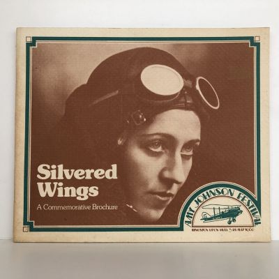SILVERED WINGS: A Commemorative Brochure - Amy Johnson Festival