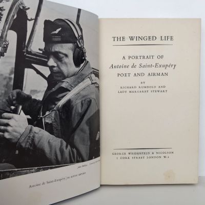 THE WINGED LIFE: A Portrait Of Antoine De Saint-Exupery Poet And Airman